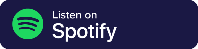 Listen to our Podcast on Spotify Button