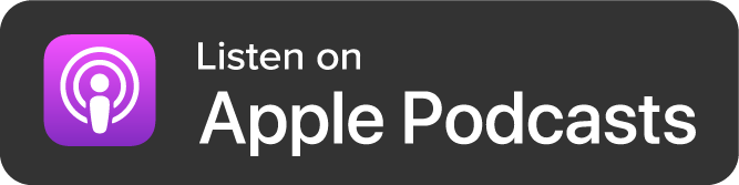 Listen to our Podcast on Apple Podcasts Button