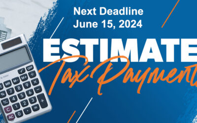 Getting The Facts On Estimated Taxes & The June 15th Payment Deadline