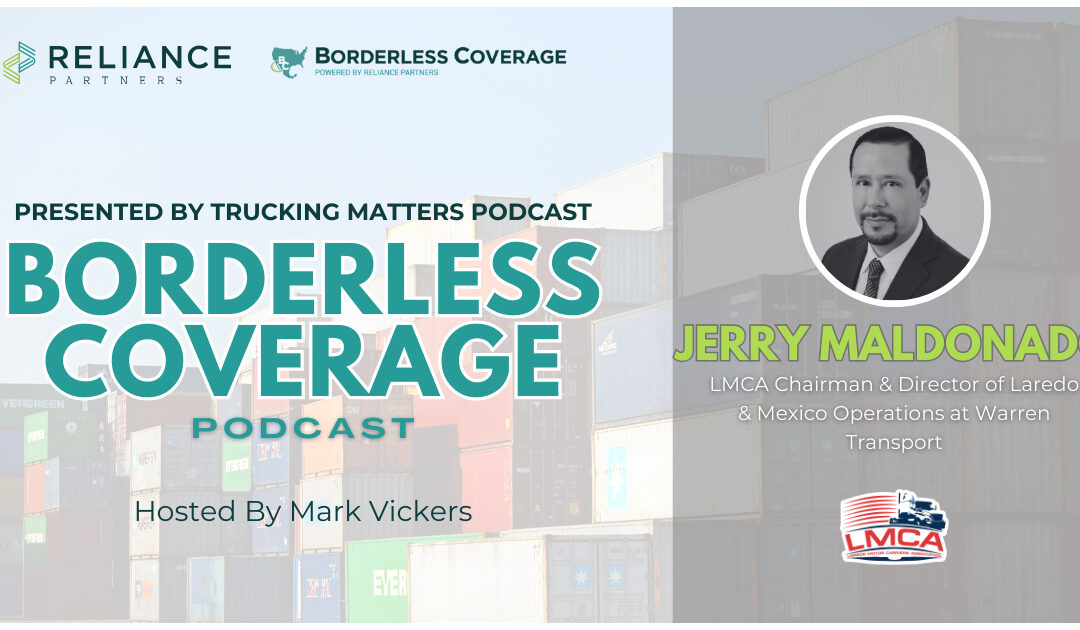 LMCA’s Jerry Maldonado Building Bridges in Cross-Border Trade