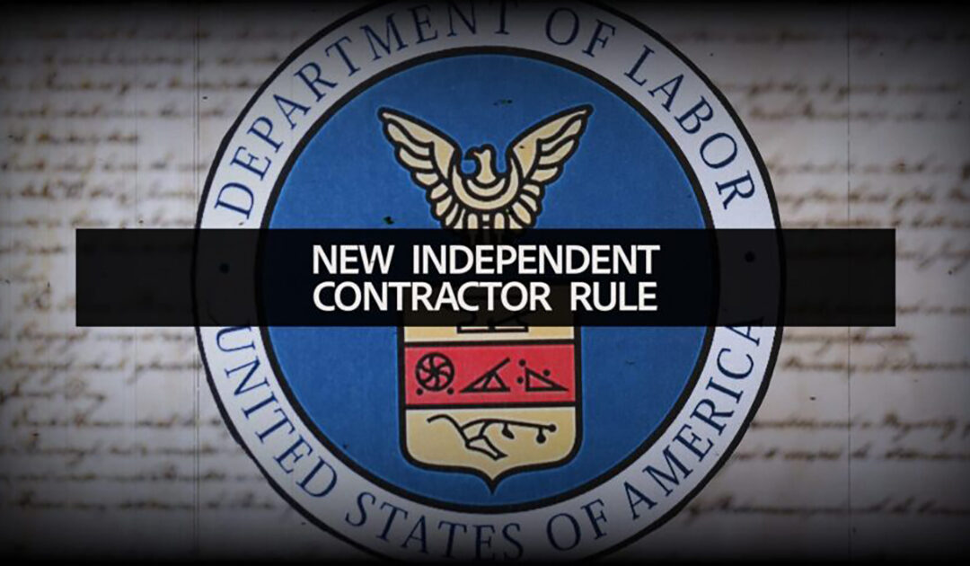 Navigating The Labor Department’s New Independent Contractor Rule 